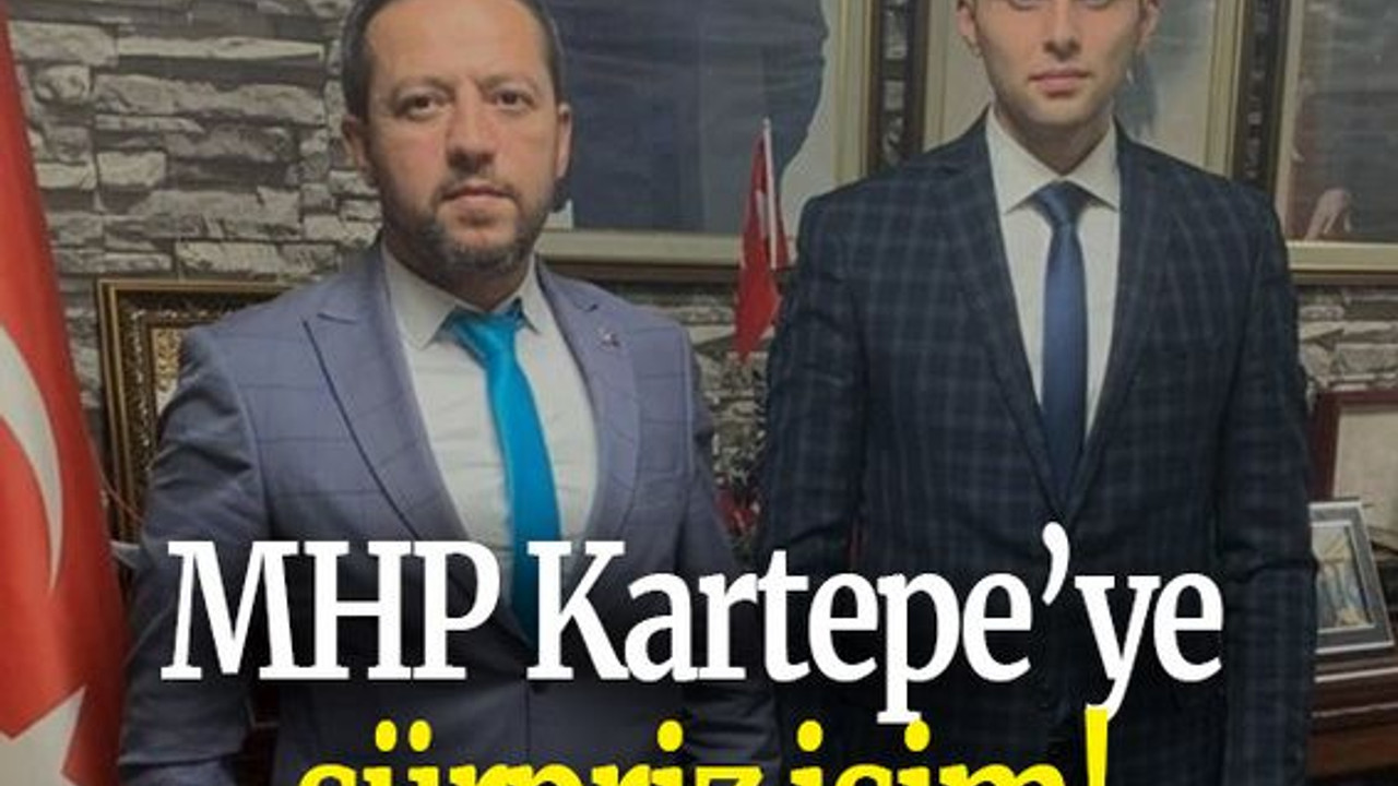 MHP Kartepe’ye sürpriz isim!